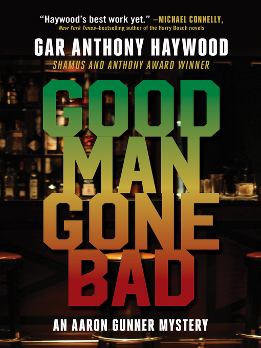 Title details for Good Man Gone Bad by Gar Anthony Haywood - Available